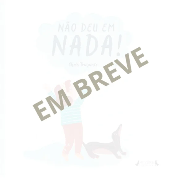 Não deu em nada!